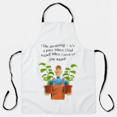 Ich mag Gartenarbeit, es ist ein Ort, wo ich mich Schürze (Vorderseite)