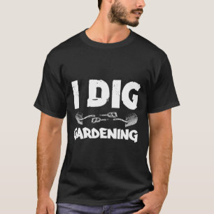 Ich mag Gartenarbeit Garten Zitat Sprüche T-Shirt