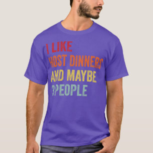 Ich mag Gastessen vielleicht 3 Personen T-Shirt