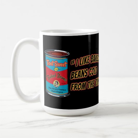 Ich mag gebackene Bohnen kalt aus der Dose Kaffeetasse (Links)