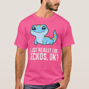 Ich mag Geckos, okay Lizard Niedlich Gecko T-Shirt
