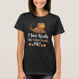 Ich mag gekrauste Echsen einfach wirklich OK Echs T-Shirt