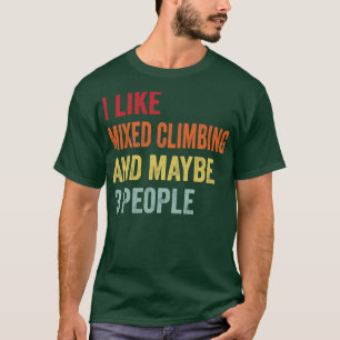 Ich mag gemischtes Klettern vielleicht 3 Personen T-Shirt