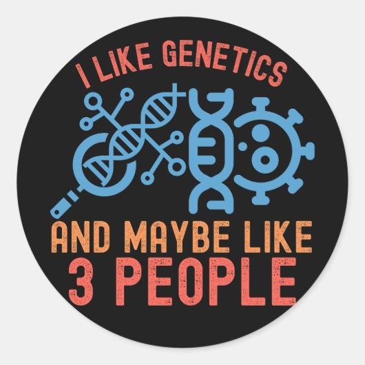 Ich mag Genetik und vielleicht 3 Leute Runder Aufkleber (Vorderseite)