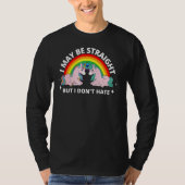 Ich mag gerade sein, aber ich hasse kein LGBT Unic T-Shirt (Vorderseite)