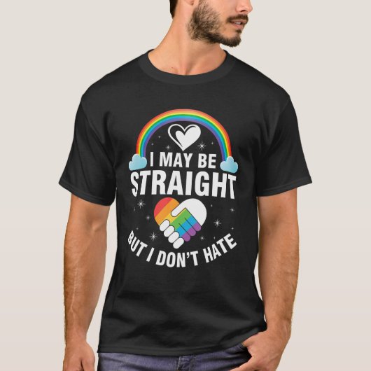 Ich mag gerade sein, aber ich hasse LGBT Accept Su T-Shirt (Vorderseite)