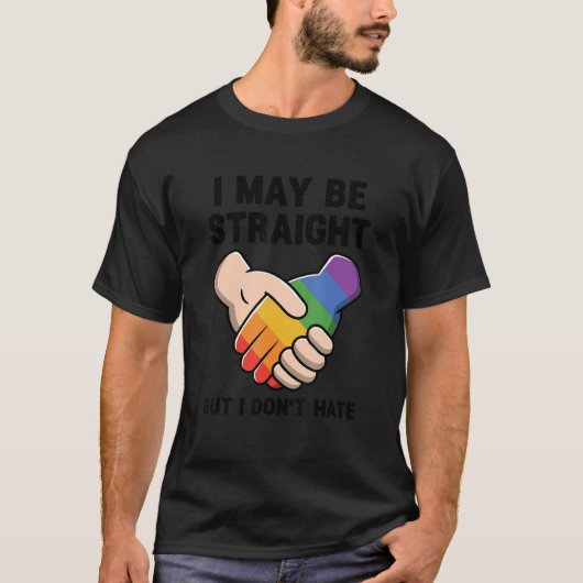 Ich mag gerade sein, aber ich hasse LGBTQ Rainbow  T-Shirt (Vorderseite)