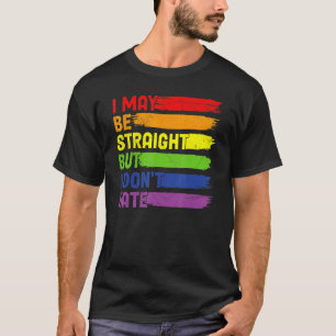Ich mag gerade sein, aber ich hasse Lgbtq Rainbow  T-Shirt