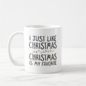 Ich mag gerade Weihnachten Kaffeetasse (Links)