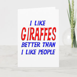 Ich mag Giraffen lieber als Gruß von Leuten Karte