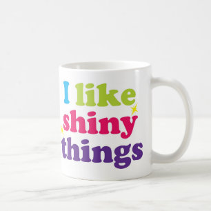 Ich mag glänzende Sache-Tasse Kaffeetasse