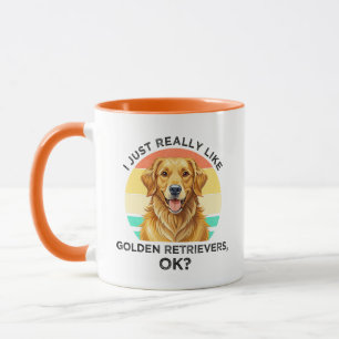 Ich mag Golden Retriever wirklich sehr, OK? Tasse
