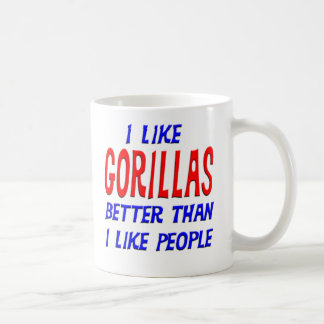 Ich mag Gorillas besser, als ich Leute-Tasse mag Kaffeetasse
