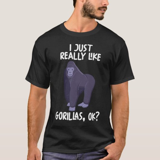 Ich mag Gorillas Ok wirklich T-Shirt (Vorderseite)