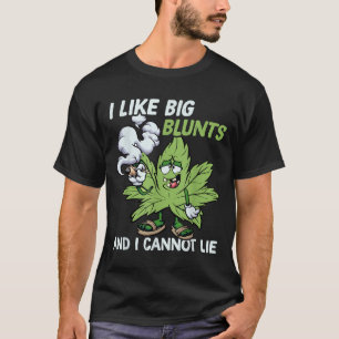 Ich mag große Blunts und ich kann nicht lügen, Wee T-Shirt
