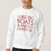 Ich mag große Boote Sweatshirt (Vorderseite)