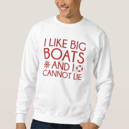 Ich mag große Boote Sweatshirt (Vorderseite)