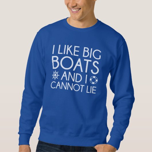 Ich mag große Boote Sweatshirt (Vorderseite)