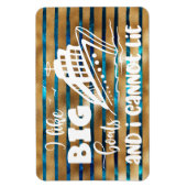 Ich mag große Boote und ich kann keine Kreuzfahrtt Magnet (Vertikal)