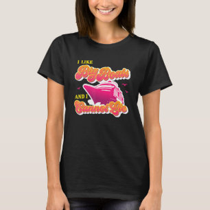 Ich mag große Boote und ich kann nicht Cruise Funn T-Shirt