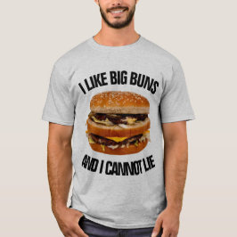 Ich mag große Brötchen und ich kann nicht liegen T-Shirt