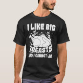 Ich mag große Brüste, und ich kann Erntedank nicht T-Shirt (Vorderseite)
