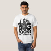 Ich mag große Bücher und ich kann es nicht sehen,  T-Shirt (Vorne ganz)