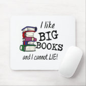 Ich mag große BÜCHER und ich kann nicht LIE! Mousepad (Mit Mouse)
