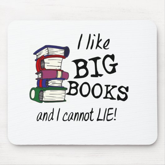 Ich mag große BÜCHER und ich kann nicht LIE! Mousepad (Vorne)