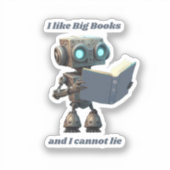 Ich mag große Bücher und ich kann nicht lügen Aufkleber (Vorderseite)