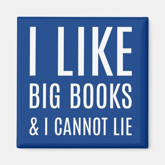 Ich mag große Bücher und ich kann nicht lügen Magnet (Vorne)