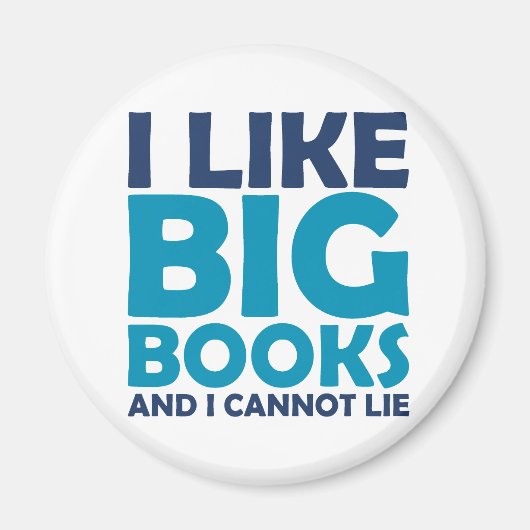 Ich mag große Bücher und ich kann nicht lügen Magnet (Vorne)