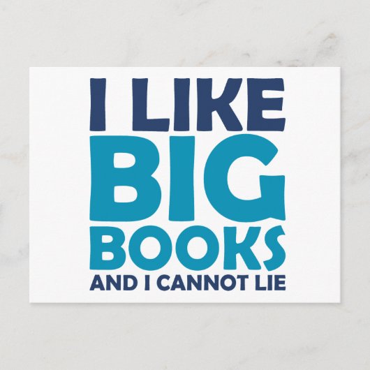 Ich mag große Bücher und ich kann nicht lügen Postkarte (Vorderseite)