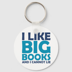 Ich mag große Bücher und ich kann nicht lügen Schlüsselanhänger