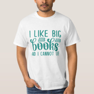 Ich mag große Bücher und ich kann nicht lügen T-Shirt