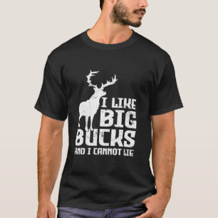 Ich mag große Bucks und ich kann nicht auf Hirschj T-Shirt