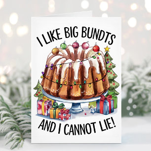 Ich mag große Bundt-Kuchen, kann nicht lügen Lusti Feiertagskarte