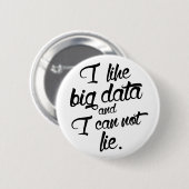 Ich mag große Daten und ich kann nicht liegen Button (Vorne & Hinten)