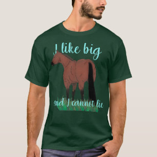 Ich mag große Hintern Quarterpferd T-Shirt
