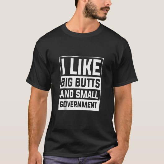 Ich mag große Hintern und kleine Regierungsfrauen T-Shirt (Vorderseite)