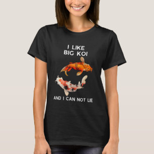 Ich mag große Koi und ich kann nicht lügen - Lusti T-Shirt