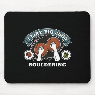 Ich mag große Krüge Bouldering Felsenklettern Mousepad
