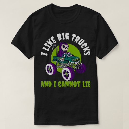 Ich mag große LKW Funny Monster Truck Geschenk T-Shirt (Design vorne)