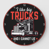 Ich mag große LKW" Humorvoll Wanduhr (Vorderseite)