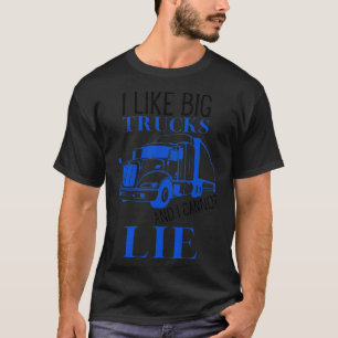 Ich mag große LKW und ich kann keinen lustigen gro T-Shirt