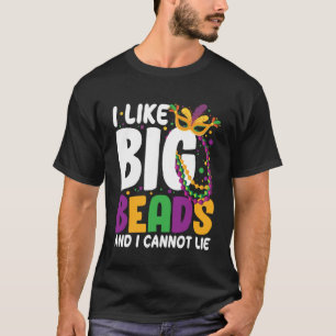 Ich mag große Perlen, und ich kann Mardi Gras nich T-Shirt