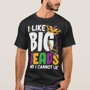 Ich mag große Perlen und ich kann Mardi Gras nicht T-Shirt