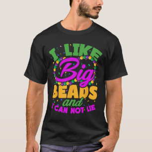 Ich mag große Perlen und ich kann nicht lügen T-Shirt