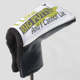 Ich mag große Putten und ich kann nicht lügen Golf Headcover