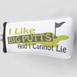 Ich mag große Putten und ich kann nicht lügen Golf Headcover